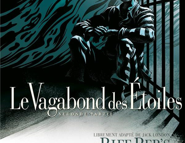 Le vagabond des étoiles librement adapté par Riff Reb’s, second partie