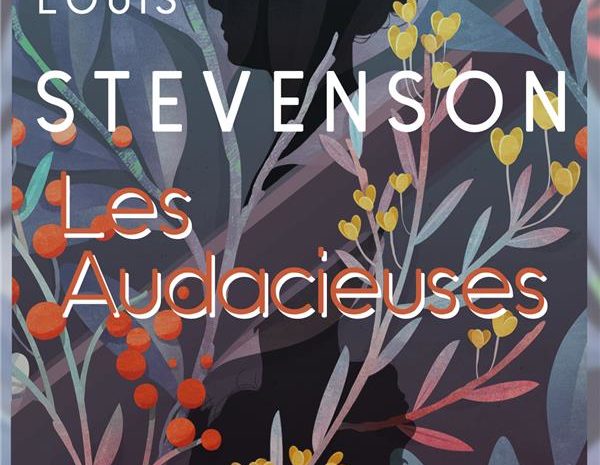 Les audacieuses , Robert Louis Stevenson, par l’Apprentie, jeune maison d’édition