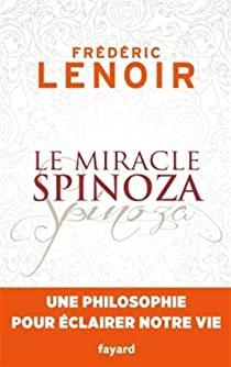 Le miracle Spinoza, Frédéric Lenoir