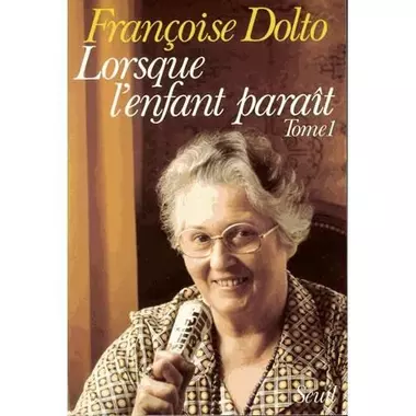 Francoise Dolto, au nom de l’enfant
