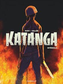Katanga : intégrale de Fabien Nury et Sylvain Vallée